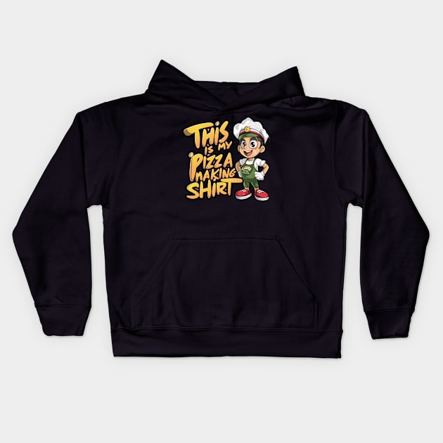 Pizza Maker Pizza Baker This Is My Pizza Making Kids Hoodie by woormle